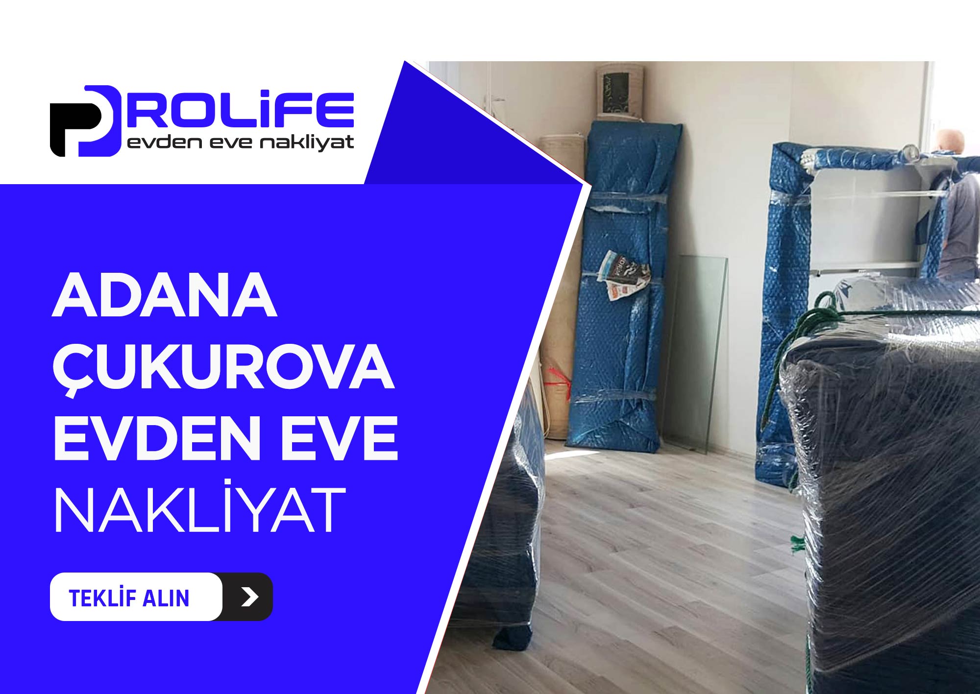 Adana Evden Eve Nakliyat ve Taşımacılık - Adana Prolife Nakliyat