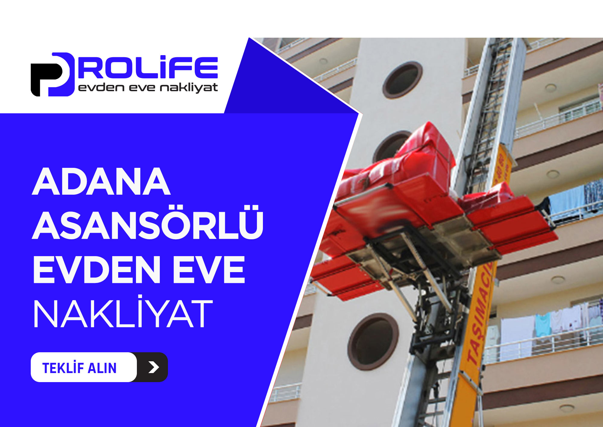 Adana Evden Eve Nakliyat ve Taşımacılık - Adana Prolife Nakliyat