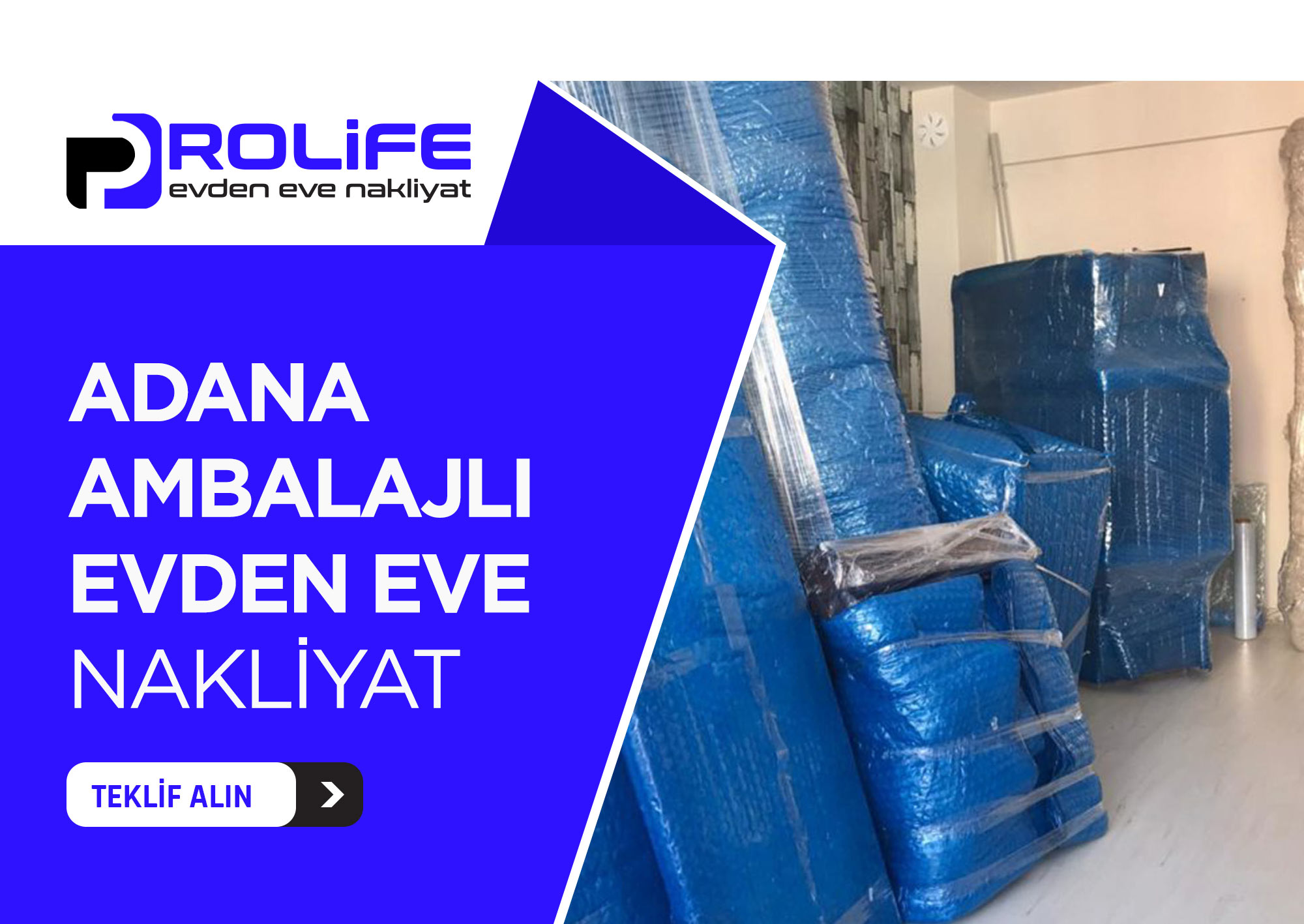 Adana Evden Eve Nakliyat ve Taşımacılık - Adana Prolife Nakliyat