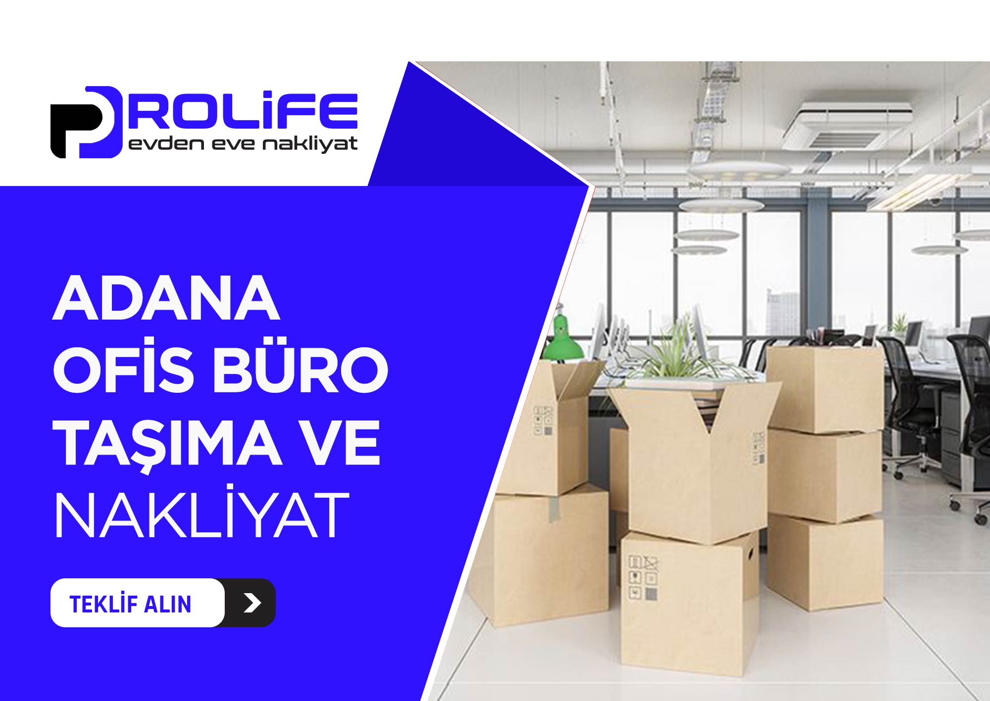 Adana Evden Eve Nakliyat ve Taşımacılık - Adana Prolife Nakliyat