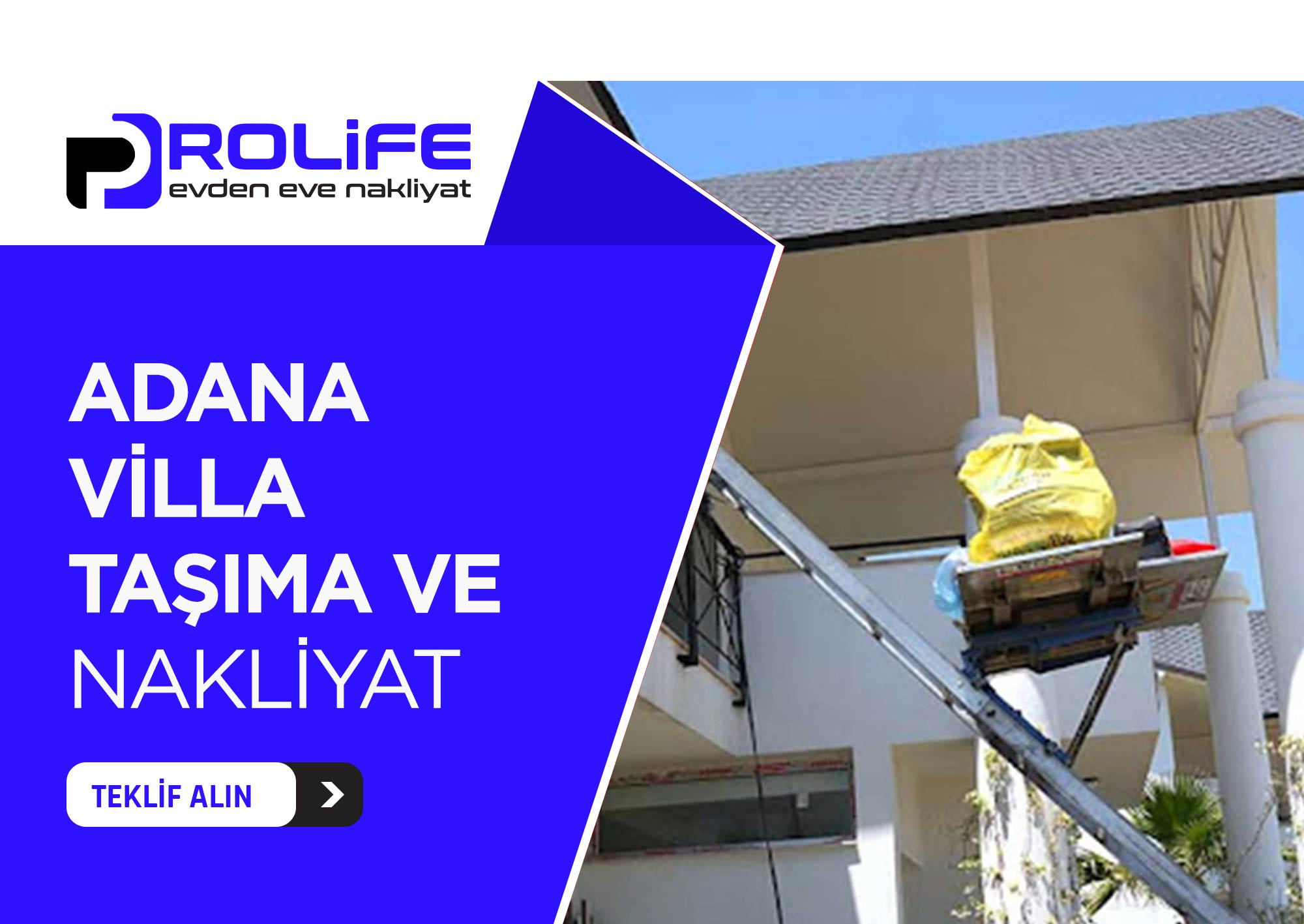 Adana Evden Eve Nakliyat ve Taşımacılık - Adana Prolife Nakliyat
